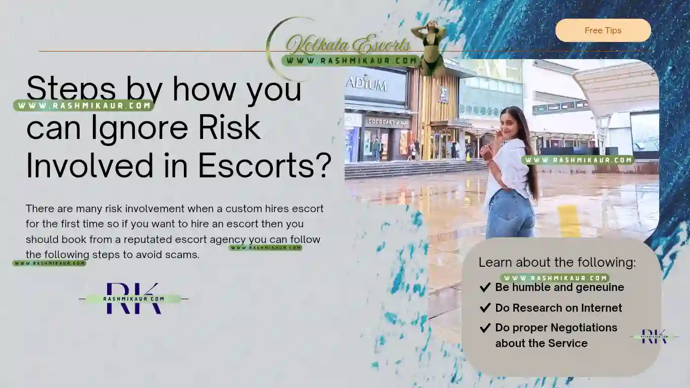 Is there any risk in hiring escort service in Kolkata