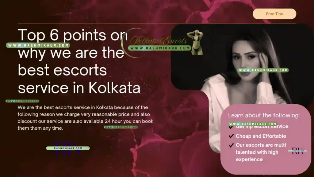 Why we are the best escort service in Kolkata?
