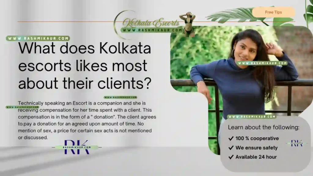What does Kolkata Escorts thinks of their Clients?