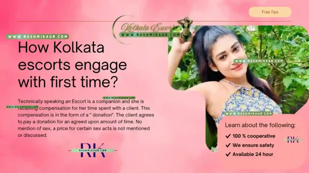 How Kolkata escorts engage with first time?