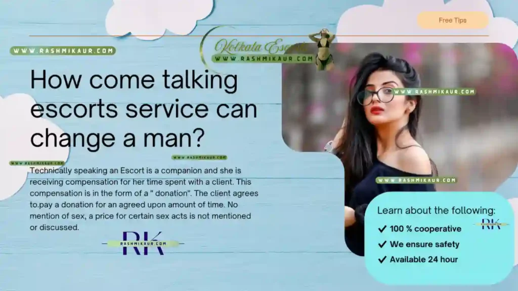 How come taking escorts service can change a man?